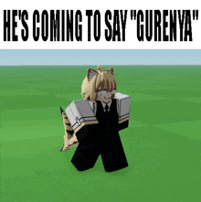 a cartoon character is standing in a field with the words he 's coming to say " gurenya " on the bottom
