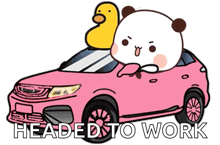 a cartoon of a panda driving a pink car with the words headed to work underneath it