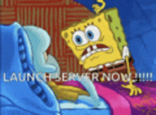 a cartoon of spongebob and squidward with the words launch server now