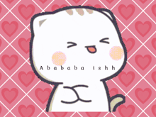 a drawing of a cat with the words ababa ishh written on it