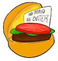 a cartoon drawing of a hamburger with a note saying no mayo add butter