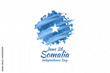 somalia independence day is celebrated on june 26