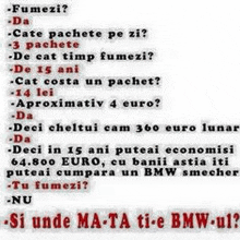 a funny text in a foreign language that says `` si unde mata ti e bmw-ul '' .