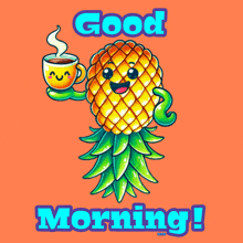 a pineapple holding a cup of coffee with the words good morning written below it