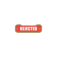 a red and green sign that says rejected on a white background .