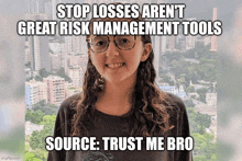 a woman wearing glasses is smiling in front of a city skyline and says " stop losses aren 't great risk management tools