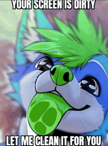a picture of a furry with a green tongue sticking out and a caption that says your screen is dirty