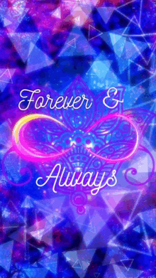 a purple and blue background with the words " forever and always "