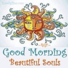 a good morning beautiful souls greeting card with a drawing of a sun with a face on it .