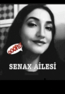 a black and white photo of a woman with the name senax ailesi written on the bottom