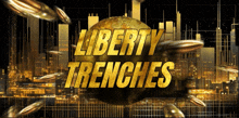 a poster for liberty trenches with bullets flying around the globe