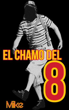 a black and white photo of a man with the words el chamo del 8 mike