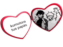 a heart shaped mirror with the words kumotora tus papas