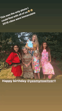 a group of young girls are posing for a picture with the caption happy birthday @yasmynswitzer