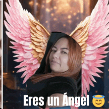 a picture of a woman with pink wings and the words eres un angel on the bottom