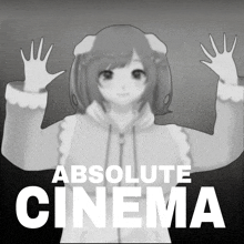 a black and white image of a girl with the words absolute cinema below it