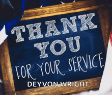 a sign that says thank you for your service by devon wright