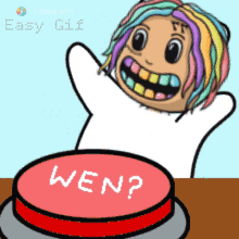 a cartoon character pressing a button that says wen