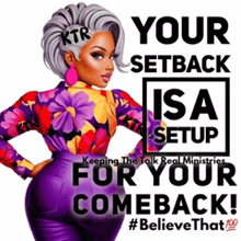 a poster with a woman in a purple top that says " your setback is a setup for your comeback ! "