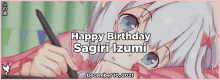 happy birthday sagiri izumi december 10th 2021