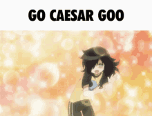 a picture of a girl with the words go caesar goo below her