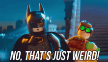 a lego batman and robin are standing next to each other with the words no that 's just weird behind them