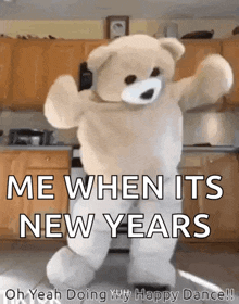 a teddy bear is dancing in a kitchen with the words me when its new years