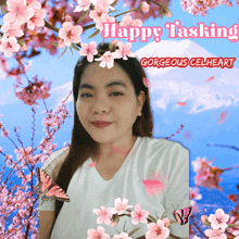 a picture of a woman with flowers and the words happy tasking gorgeous celheart on the bottom