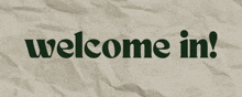 a crumpled piece of paper with the words welcome in written on it