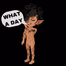 a naked cartoon character with a speech bubble saying what a day