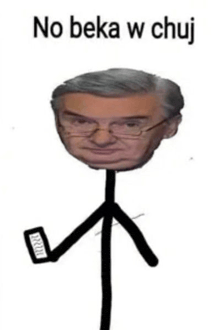 a stick figure is holding a cell phone with the words no beka w chuj on the bottom