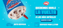 an advertisement for dairy queen ice cream says queremos dale la vuelta