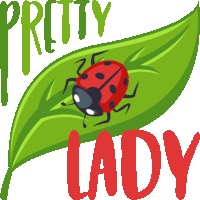 a ladybug sits on a green leaf with the words " pretty lady " above it