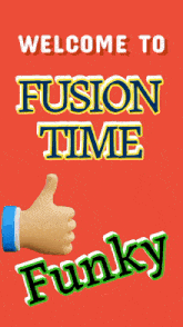 a sign that says " welcome to fusion time funky "