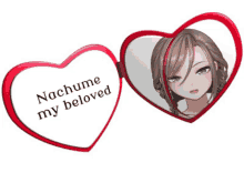 a heart shaped mirror with nachume my beloved on it