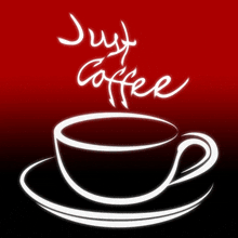 a drawing of a cup of coffee with the words just coffee above it