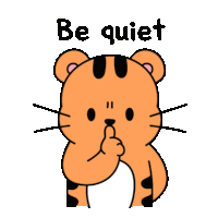 a cartoon tiger is holding his finger to his lips and the words be quiet are above him