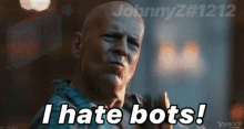 a man says " i hate bots " in a yahoo movie