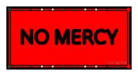 a sign that says no mercy on it