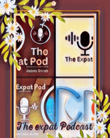 a poster for the expat podcast shows a microphone and flowers