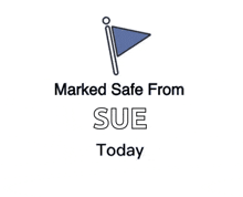 a blue flag with the words `` marked safe from sue today '' written on it .