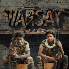 two soldiers sit in front of a sign that says warsay