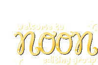 a white background with the words welcome to noon editing group written in yellow