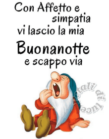 a cartoon of a sleeping dwarf with the words buonanotte e scappo via below him