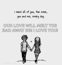 a drawing of a boy and a girl holding hands with the words " i want all of you for ever "