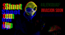 a poster with a picture of an alien and the words shoot ' em up