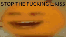 a picture of a person 's face with the words stop the fucking l.kiss