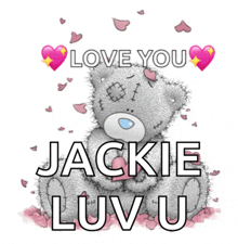 a teddy bear with the words love you jackie luvu