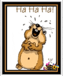 a cartoon of a hamster laughing with the words ha ha ha