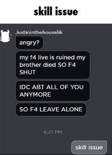 a screenshot of a skill issue conversation between justininthehouselik and justininthehouselik